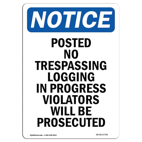 OSHA Notice Sign, 5" Height, Posted No Trespassing Logging Sign, Portrait, 10PK